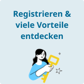 Registrieren und Vorteile entdecken