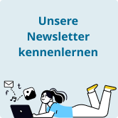 Unsere Newsletter kennenlernen